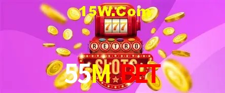 55M Bet